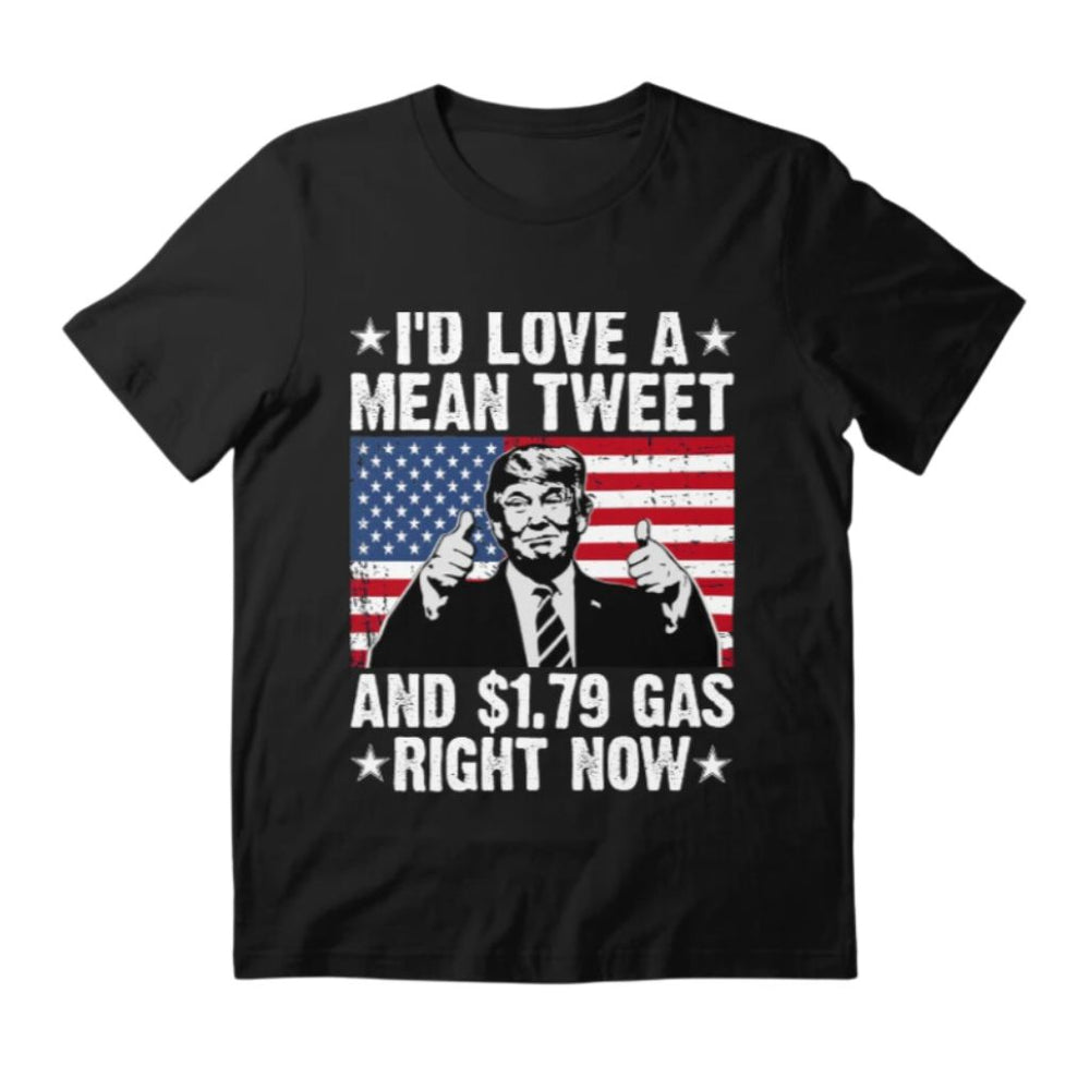 Donald Trump T-shirt - I'd Love A Mean Tweet